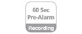 60 Sec Pre-Alarm Recording